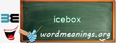 WordMeaning blackboard for icebox